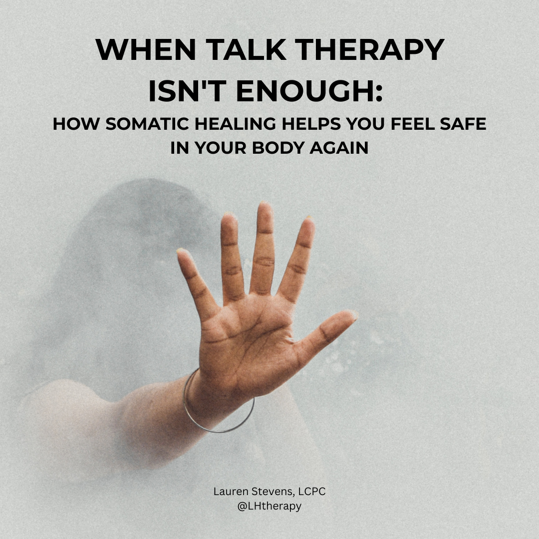When Talk Therapy Isn’t Enough: How Somatic Healing Helps You Feel Safe in Your Body Again