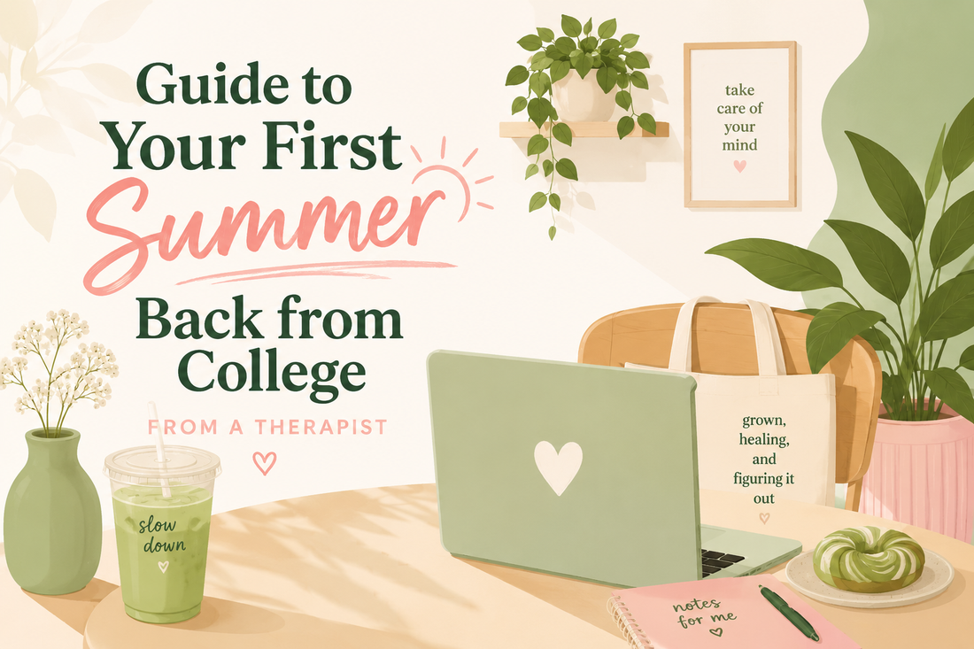 Guide to Your First Summer Back from College From A Therapist